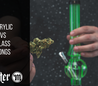 Acrylic vs Glass Bongs
