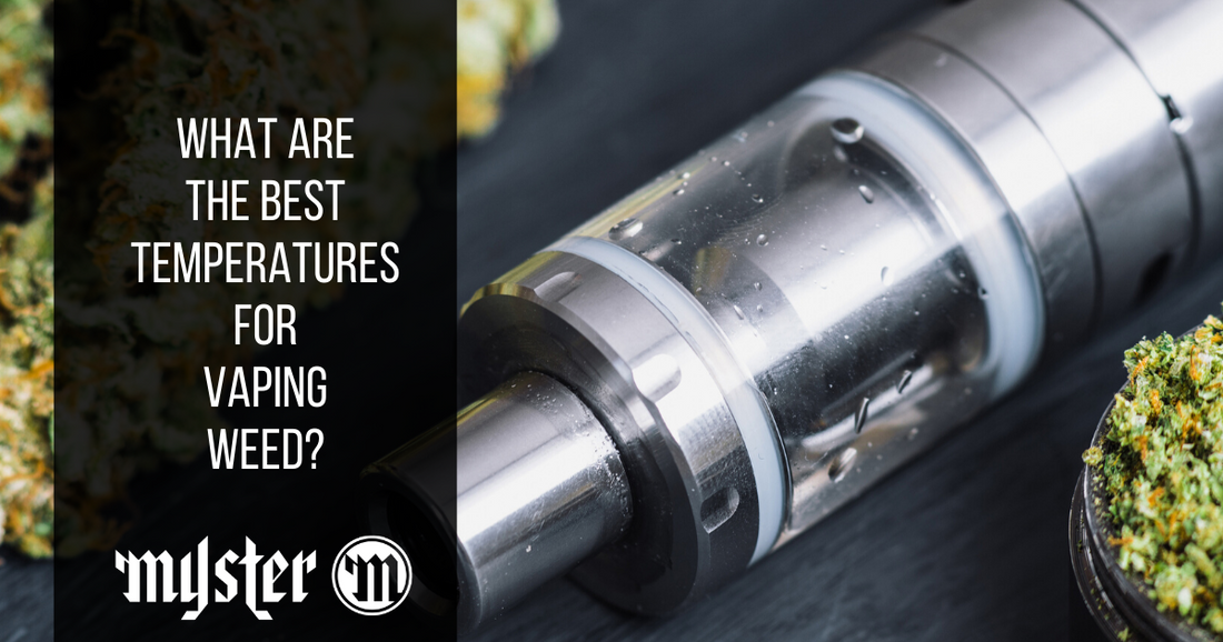 What Are The Best Temperatures For Vaping Weed?