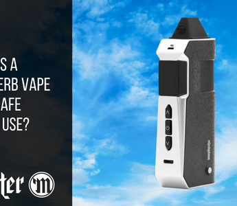 Is A Dry Herb Vape Safe To Use?
