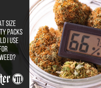 What Size Humidity Pack Should I Use For My Weed?
